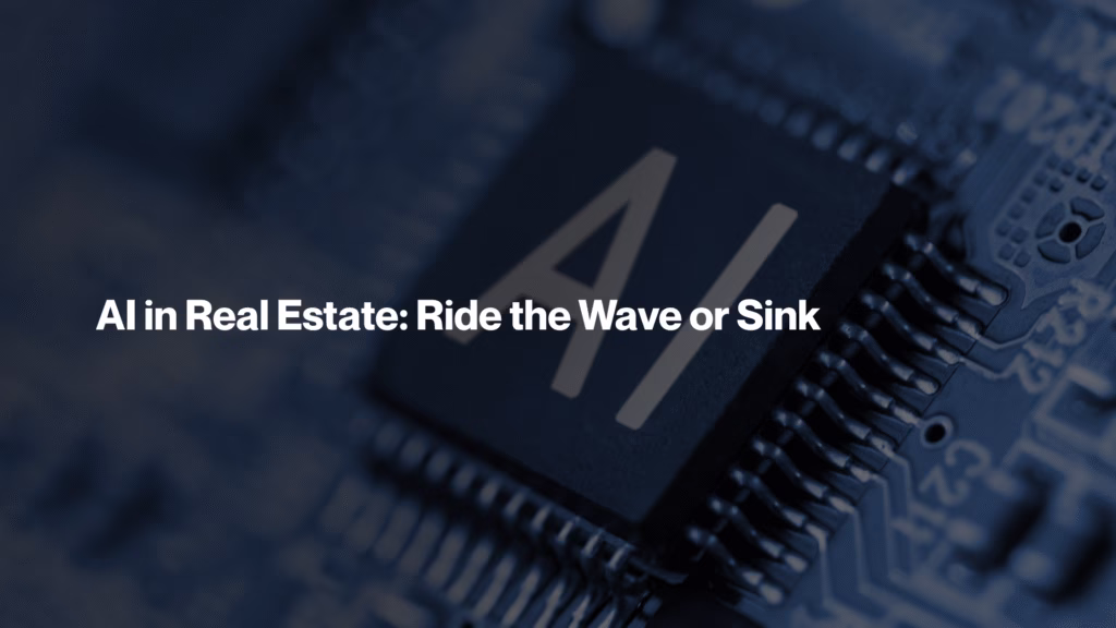 AI in Real Estate Ride the Wave or Sink