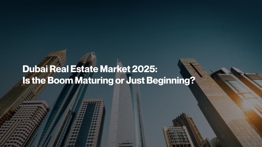 Dubai Real Estate Market 2025