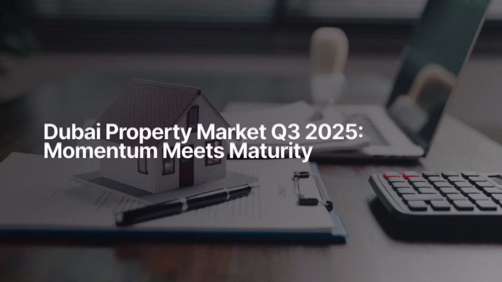 Dubai Property Market Q3 2025